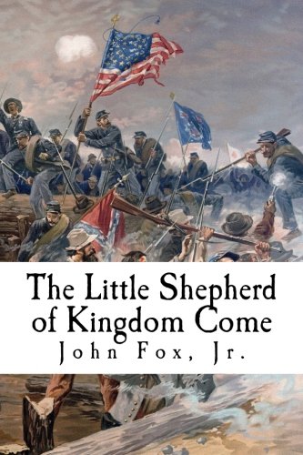 Stock image for The Little Shepherd of Kingdom Come for sale by Better World Books