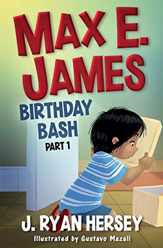 Stock image for Max E. James: Birthday Bash Part 1 for sale by Goodwill Industries