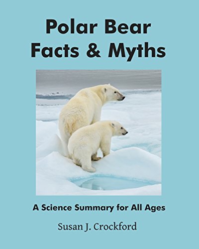 Stock image for Polar Bear Facts & Myths: A Science Summary for All Ages for sale by Buyback Express