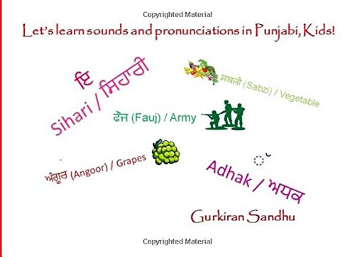 Stock image for Let's learn sounds and pronunciations in Punjabi, Kids! (Lets learn Punjabi, Kids!) for sale by ThriftBooks-Dallas