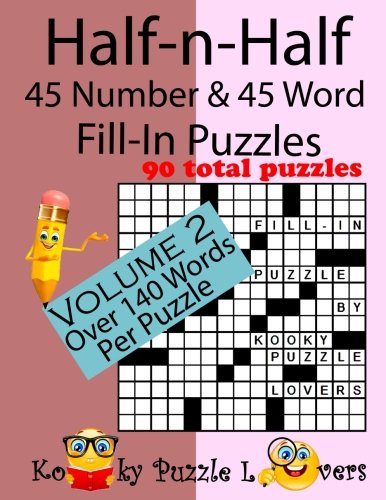 Beispielbild fr Half-n-Half Fill-In Puzzles, 45 number & 45 Word Fill-In Puzzles, Volume 2 zum Verkauf von ZBK Books
