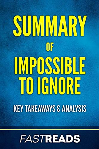 Imagen de archivo de Summary of Impossible to Ignore: Includes Key Takeaways & Analysis [Soft Cover ] a la venta por booksXpress