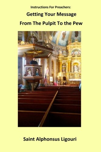 9781541132771: Instructions For Preachers: Getting Your Message From the Pulpit to the Pew