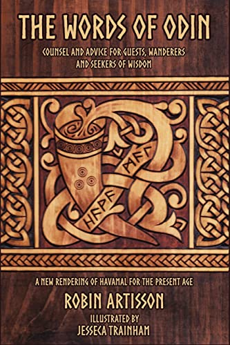 Imagen de archivo de The Words of Odin: A New Rendering of Havamal for the Present Age a la venta por HPB-Emerald