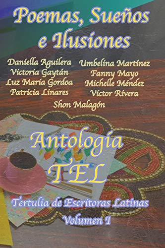 9781541144088: Poemas, Sueos e Ilusiones: Antologa de Poemas de Escritoras Latinas (Antologias de Poemas de TEL) (Spanish Edition)
