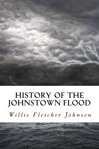 9781541157637: History of the Johnstown Flood