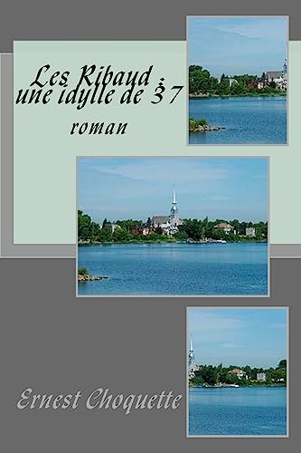 Stock image for Les Ribaud: Une Idylle de 37: Roman for sale by THE SAINT BOOKSTORE