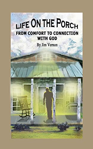9781541206748: Life On The Porch: From Comfort to Connection with God
