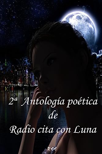 Stock image for 2 Antologia Poetica de Radio Cita Con Luna for sale by THE SAINT BOOKSTORE