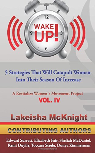 9781541213944: Wake Up: 5 Strategies That Will Catapult Women Into Their Season Of Increase: Volume 4