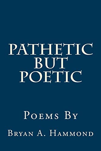 Stock image for Pathetic But Poetic for sale by Red's Corner LLC