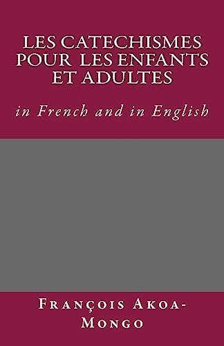 Beispielbild fr Les Catechismes Protestants Pour Les Enfants Et Adultes: In French and in English zum Verkauf von THE SAINT BOOKSTORE