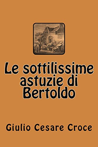 Beispielbild fr Le sottilissime astuzie di Bertoldo (Italian Edition) zum Verkauf von Lucky's Textbooks