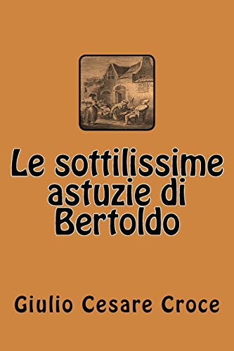 Imagen de archivo de Le sottilissime astuzie di Bertoldo (Italian Edition) a la venta por Lucky's Textbooks