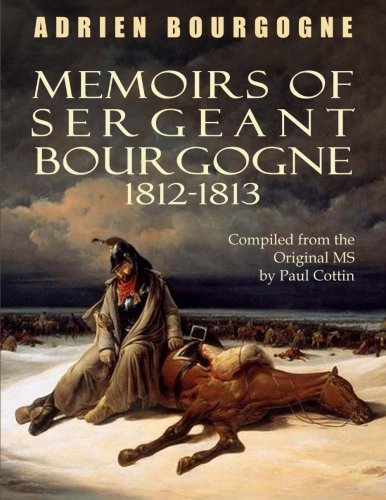 9781541228283: Memoirs of Sergeant Bourgogne 1812-1813