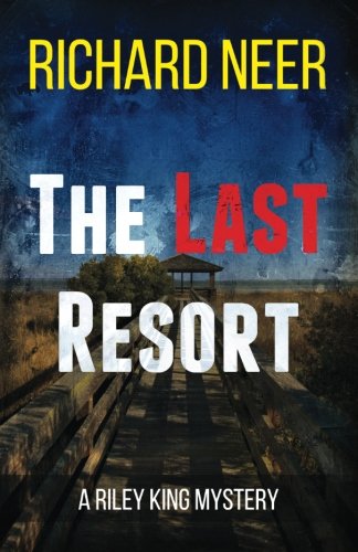 Beispielbild fr The Last Resort : A Riley King Mystery zum Verkauf von Better World Books