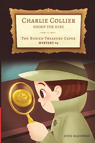 Imagen de archivo de The Buried Treasure Caper: Charlie Collier Snoop for Hire - Mystery #4 a la venta por ThriftBooks-Atlanta