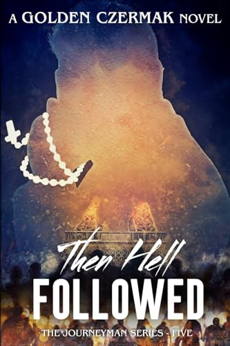 Stock-Bild f�r Then Hell Followed (Journeyman, Band 5)