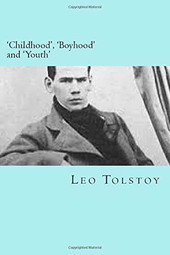 9781541245068: 'Childhood', 'Boyhood' and 'Youth': An Autobiographical Trilogy