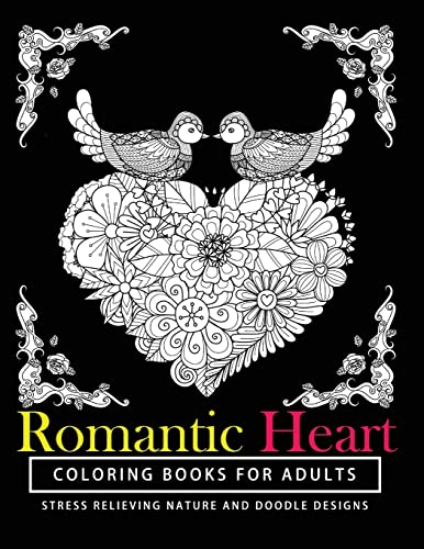 Stock image for Romantic Heart Coloring Books for Adults: The best gift A Coloring Book for Grown-Up Girls from The Coloring Cafe for sale by Lucky's Textbooks