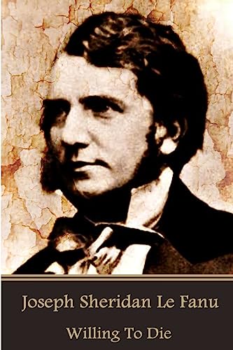 Imagen de archivo de Joseph Sheridan Le Fanu - Willing to Die a la venta por THE SAINT BOOKSTORE