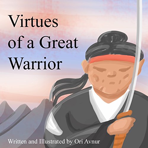 Beispielbild fr Virtues Of a Great Warrior: (Picture Book) (Age 5-10) An adventure about finding the ancient secret of martial arts and also something greater. (Moral Stories for Kids) (by Inspiring Reads For Kids) zum Verkauf von BooksRun