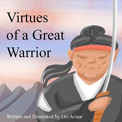 9781541246836: Virtues Of a Great Warrior: (Picture Book) (Age 5-10) An adventure about finding the ancient secret of martial arts and also something greater. (Moral Stories for Kids) (by Inspiring Reads For Kids)