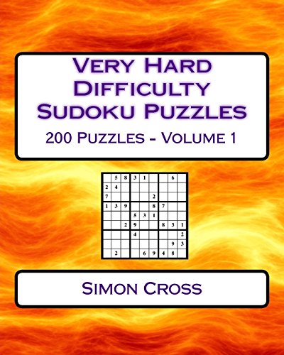 9781541254541: Very Hard Difficulty Sudoku Puzzles Volume 1: 200 Very Hard Sudoku Puzzles For Advanced Players