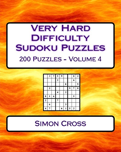 9781541256552: Very Hard Difficulty Sudoku Puzzles Volume 4: 200 Very Hard Sudoku Puzzles For Advanced Players