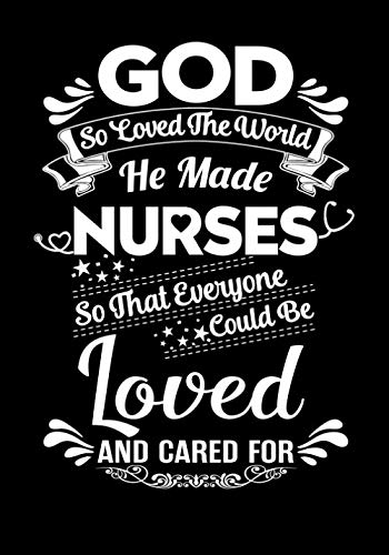 Stock image for God So Loved the World He Made Nurses : Notebook/Journal for Inspirational Thoughts and Writings for sale by Better World Books