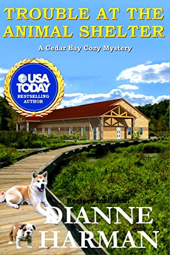 Beispielbild fr Trouble at the Animal Shelter (Cedar Bay Cozy Mystery Series) zum Verkauf von Once Upon A Time Books