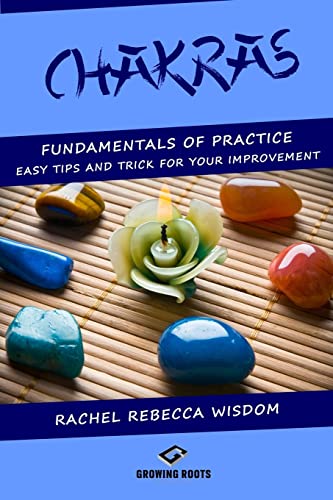 Stock image for Chakras: The fundamentals of practice: easy tips and tricks for your improvement for sale by THE SAINT BOOKSTORE