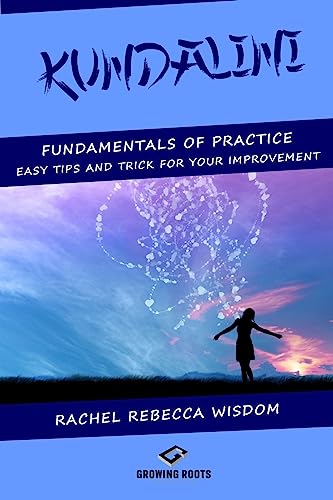 Stock image for Kundalini: The fundamentals of practice: easy tips and tricks for your improvement for sale by Lucky's Textbooks