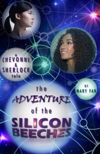 Stock image for The Adventure of the Silicon Beeches: A Chevonne & Sherlock Tale for sale by ThriftBooks-Atlanta