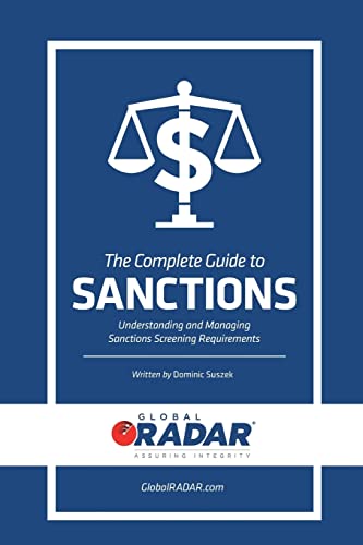 Beispielbild fr The Complete Guide to Sanctions: Understanding and Managing Sanctions Screening zum Verkauf von WorldofBooks