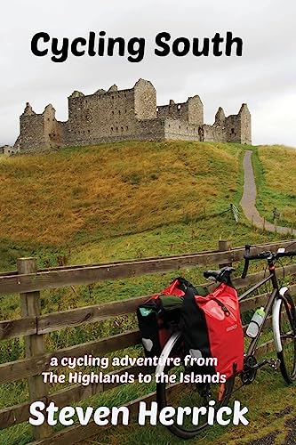 9781541281615: Cycling South: a cycling adventure from The Highlands to the Islands: Volume 6 (EuroVelo Series) [Idioma Ingls]