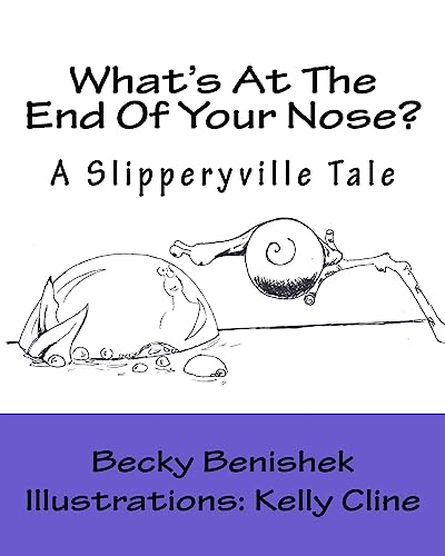 Stock image for What's At The End Of Your Nose?: A Slipperyville Tale for sale by HPB-Diamond