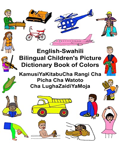 Stock image for English-Swahili Bilingual Children's Picture Dictionary Book of Colors KamusiYaKitabuCha Rangi Cha Picha Cha Watoto Cha LughaZaidiYaMoja (FreeBilingualBooks.com) for sale by BooksRun