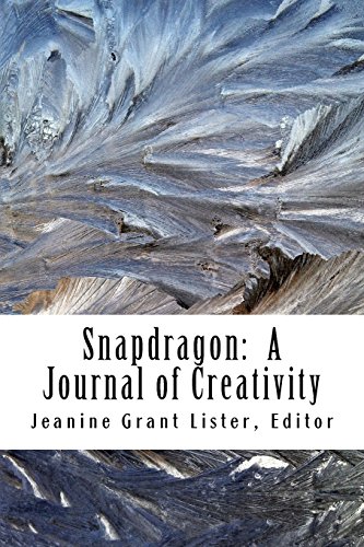 Imagen de archivo de Snapdragon: Issue 2, Number 2: A Journal of Creativity (Snapdragon: A Journal of Creativity) (Volume 2) a la venta por Basement Seller 101