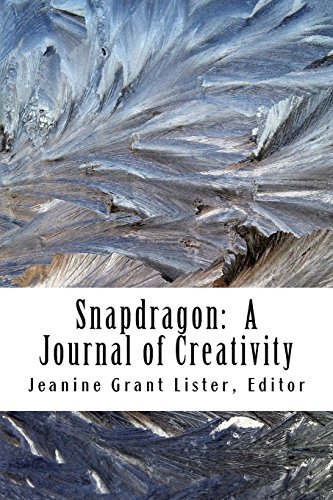 Stock image for Snapdragon: Issue 2, Number 2: A Journal of Creativity (Snapdragon: A Journal of Creativity) (Volume 2) for sale by Basement Seller 101
