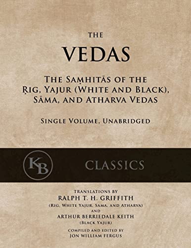 Beispielbild fr The Vedas: The Samhitas of the Rig, Yajur, Sama, and Atharva [single volume, unabridged] zum Verkauf von ThriftBooks-Atlanta