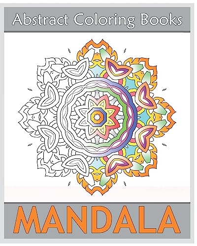 9781541297289: Abstract Coloring Books: 50 Mandalas to bring out your creative side, Amazing Mandalas Coloring Book for Adults, Art Therapy Relaxation, Release Your Anxiety and Stress