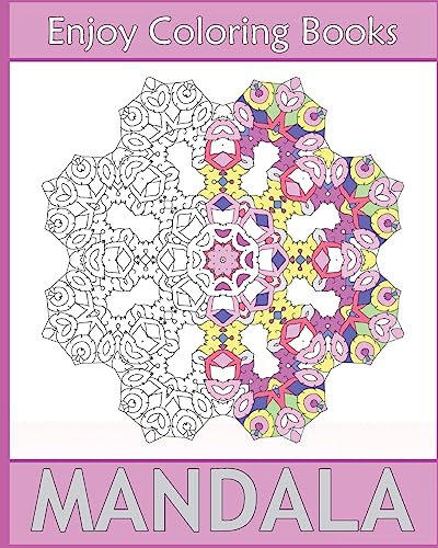 9781541298729: Enjoy Mandala Coloring: 50 Detailed Mandala Patterns, Coloring Meditation, Inspire Creativity, Broader Imagination and Stress Relieving