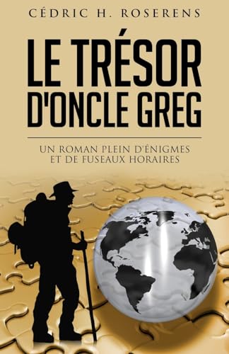 9781541303461: Le Trsor d'Oncle Greg: Un roman plein d'nigmes et de fuseaux horaires