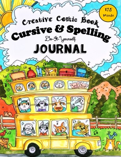 Stock image for Creative Comic Book - Cursive & Spelling: Do-It-Yourself Journal - 175 Words to Master by Age 12 for sale by ThriftBooks-Dallas