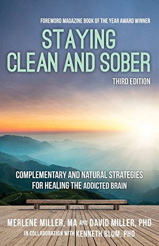 Stock image for Staying Clean and Sober: Complementary and Natural Strategies for Healing the Addicted Brain (Third Edition) for sale by SecondSale