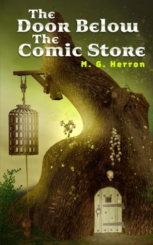 Stock image for The Door Below the Comic Store: An Urban Fantasy Story for sale by Revaluation Books
