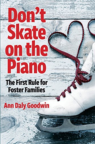 Stock image for Don't Skate on the Piano : The First Rule for Foster Families for sale by Better World Books