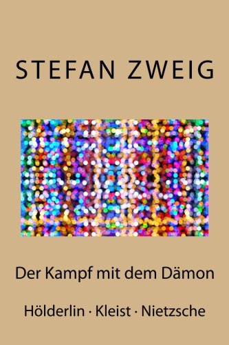 9781541337077: Der Kampf mit dem Dmon: Hlderlin  Kleist  Nietzsche (German Edition)