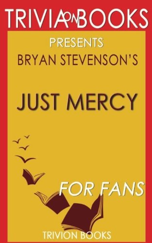 Beispielbild fr Trivia: Just Mercy by Bryan Stevenson zum Verkauf von SecondSale